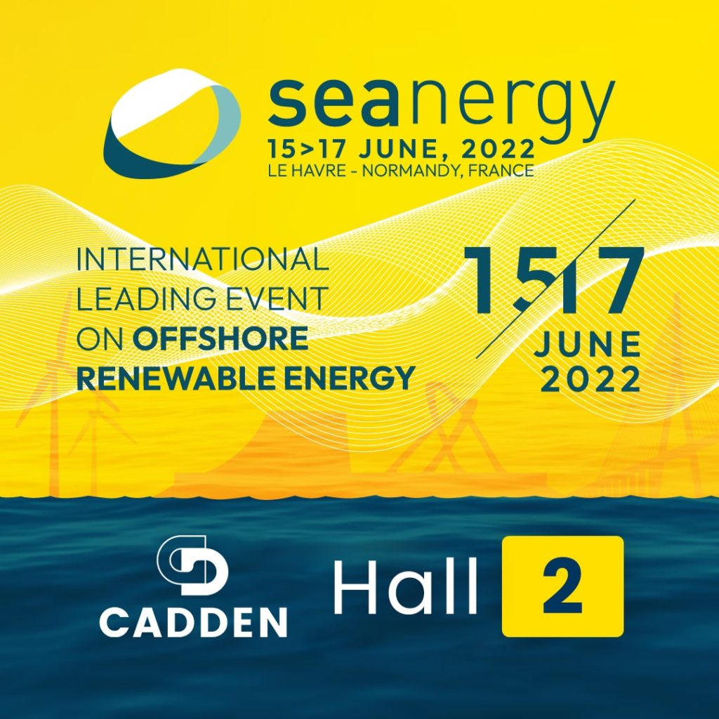 CADDEN sera présent dans le hall 2 du salon Seanergy 2022